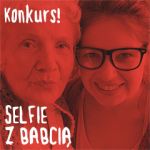 Konkurs na selfie z babcią